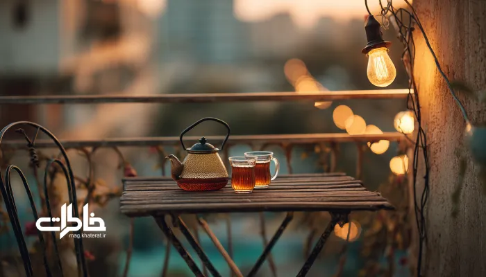 بالکن ۳ متری با چای دم‌شده .چای در عصر مدرن